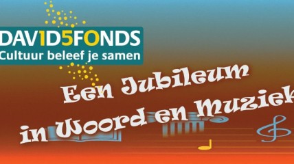 Viering 150 jaar Davidsfonds. Een jubileum in woord en muziek.