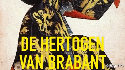 NIEUW - De hertogen van Brabant